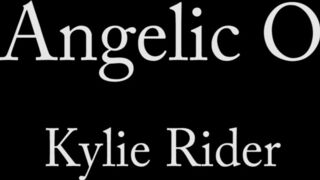 Kylie rider angelic o xxx premium manyvids porn videos