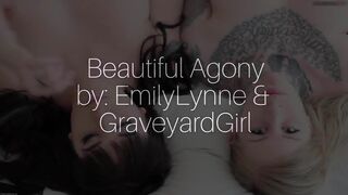EmilyLynne & GraveyardGirl - Beautiful Agony