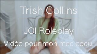Trishcollins joi roleplay vid o pour mon mec cocu w/ english subs et voil la nouvelle vid o onlyfans xxx videos