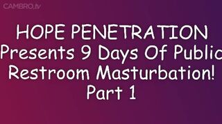 Hope in Public – 9 Days of Public Restroom Masturbation