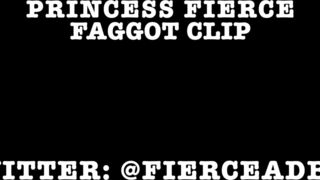 Princess Fierce - COCK CRAZED FAG xxx video