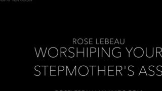 Rose Lebeau- Worshipping Stepmom's Big Ass