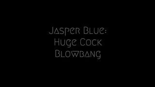 Jasper blue - Huge Cock Blowbang HD