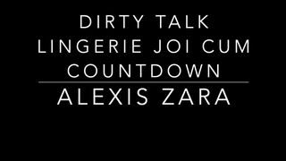 Lingerie JOI Dirty Talk Jerk off Instruction Cum Countdown- Alexis Zara