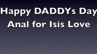 Isis Love happy daddys day anal onlyfans porn videos