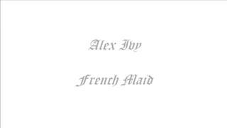 AlexIvy french maid xxx premium porn videos