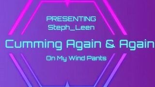 Steph leen - cumming again amp again on my wind pants