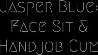 Jasper Blue - Face Sit & Handjob Cum